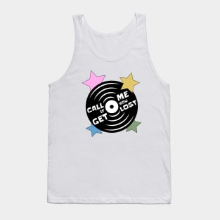 Call Me If You Get Lost Tank Top